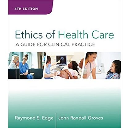 Picture of ETHICS OF HEALTH CARE: A GUIDE FOR CLINICAL PRACTICE, 4e