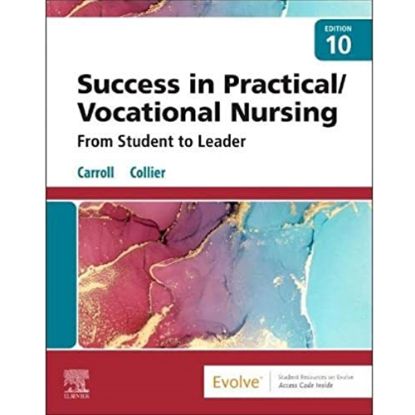 Picture of SUCCESS IN PRACTICE/VOCATIONAL NURSING: FROM STUDENT TO LEADER, 10e.