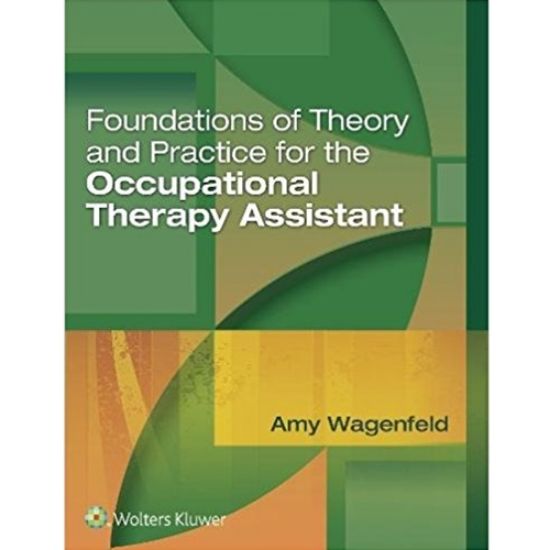 Picture of FOUNDATIONS OF THEORY AND PRACTICE FOR THE OCCUPATIONAL THERAPY ASSISTANT