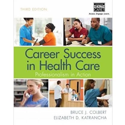 Picture of CAREER SUCCESS IN HEALTH CARE: PROFESSIONALISM IN ACTION, 3e.