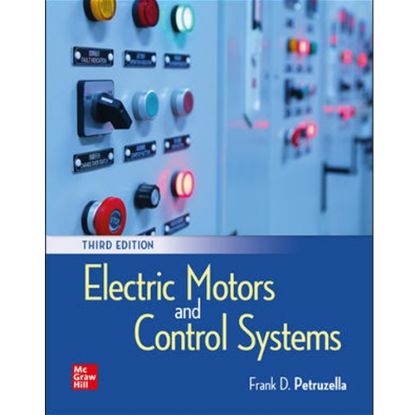 Picture of ELECTRIC MOTORS AND CONTROL SYSTEMS, 3e. (LOOSE-LEAF)