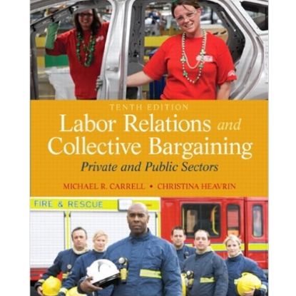 Picture of LABOR RELATION AND COLLECTIVE BARGAINING 10e