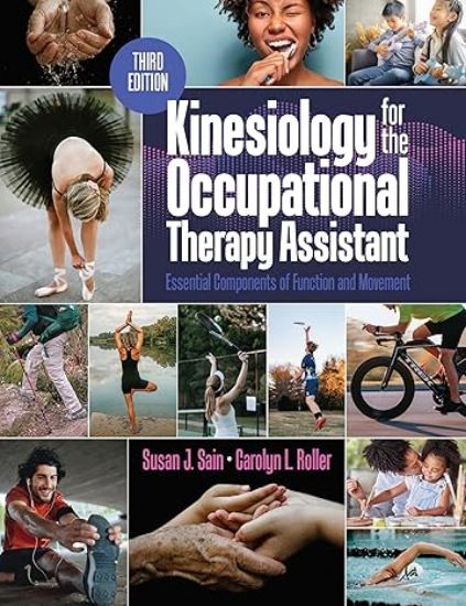 Picture of KINESIOLOGY FOR THE OCCUPATIONAL THERAPY ASSISTANT: ESSENTIALS COMPONENTS OF FUNCTION & MOVEMENT, 3e.