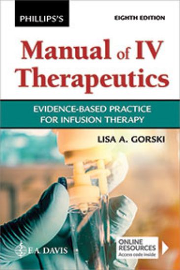 Picture of PHILLIP'S MANUAL OF I.V. THERAPEUTICS: EVIDENCE-BASED PRACTICE FOR INFUSION THERAPY, 8e.