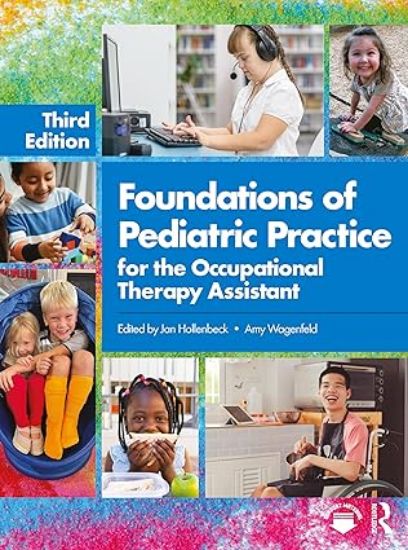 Picture of FOUNDATIONS OF PEDIATRIC PRACTICE FOR THE OCCUPATIONAL THERAPY ASSISTANT, 3e. 