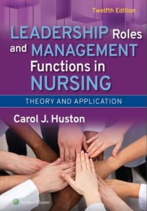Picture of LEADERSHIP ROLES AND MANAGEMENT FUNCTIONS IN NURSING: THEORY AND APPLICATION, 12e. 